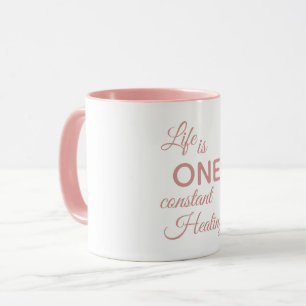 Caneca A vida é UMA Citação Inspirativa de cura constante