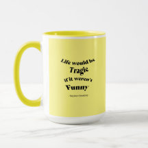 A vida seria trágica...Hawking Quote Mug