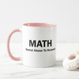 Caneca Abuso mental da MATEMÁTICA aos seres humanos