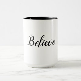Caneca Acredite em Mug