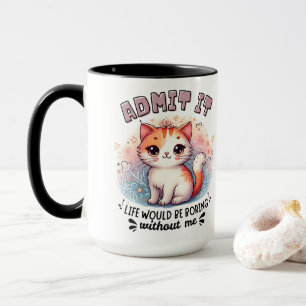 Caneca Admita que a Vida Seria Tediosa Presente Divertido