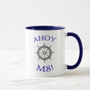 CANECA "AHOY M8!"