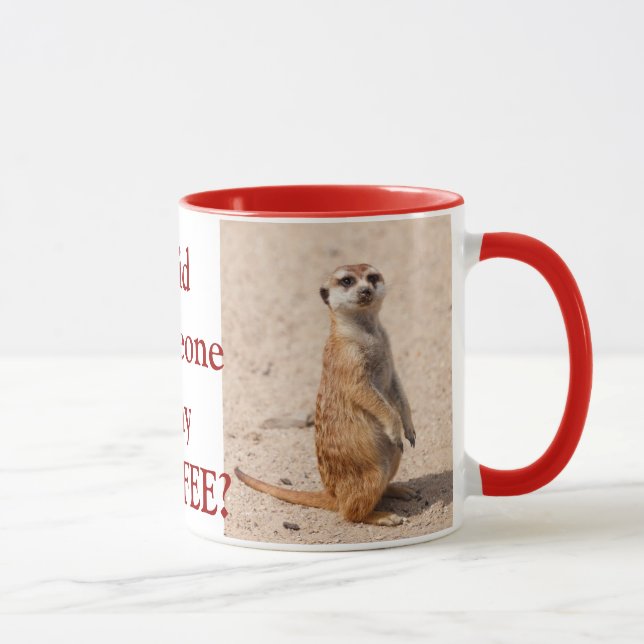 Caneca Alguém Disse Café? Mug de café Meerkat (Direita)