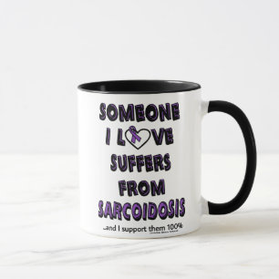 Caneca Alguém Que Eu Amo... Sarcoidose Mug