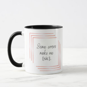 Caneca Alguns Erros de Chic Mug