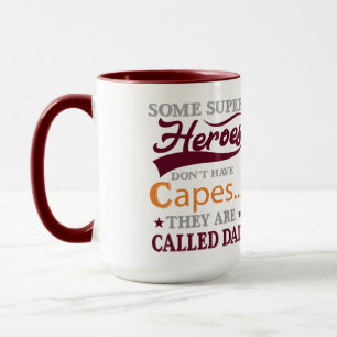 Caneca Alguns Super-Heróis Não Têm Capas Eles São Chamado
