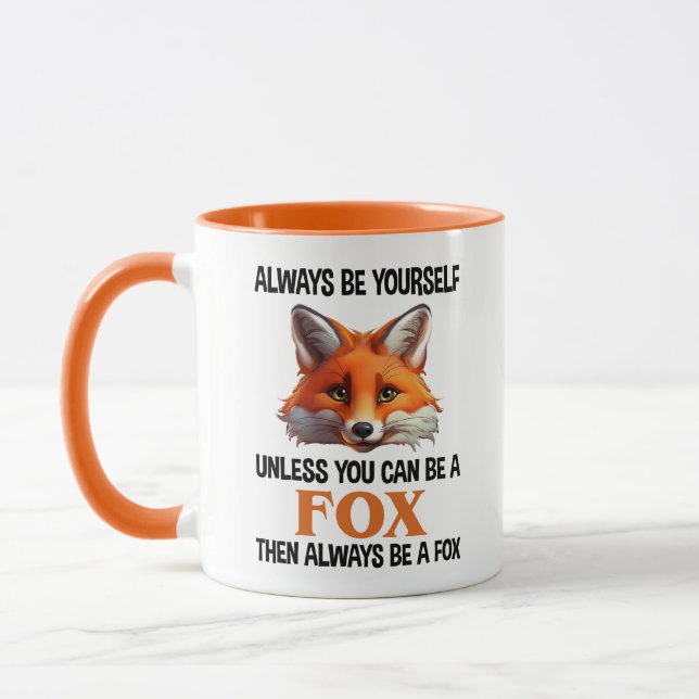 Caneca Always Be Yourself Unless You Can Be A Fox (Esquerda)