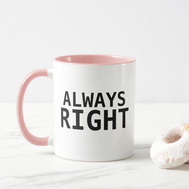 CANECA ALWAYS RIGHT MUG DESIGN (Com Donut)