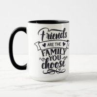 Amigos São A Família Que Você Escolhe Mug