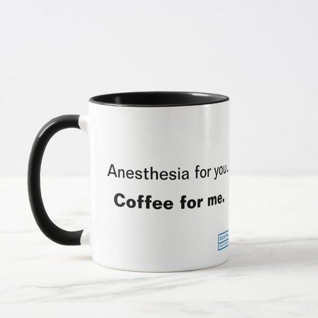 Caneca Anestesia para você. Café para mim (Esquerda)