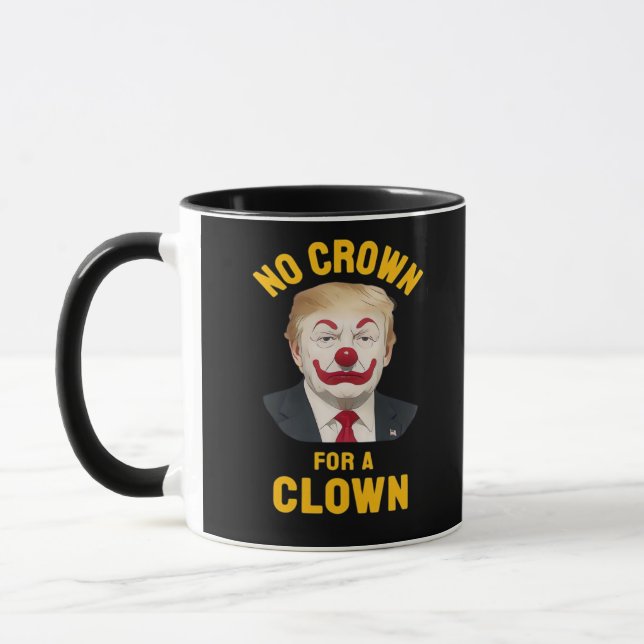 Caneca Anti-Nenhuma Coroa Para Um Palhaço (Esquerda)