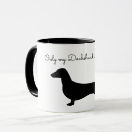 CANECA APENAS MINHA DACHSHUND ENTENDE MUG