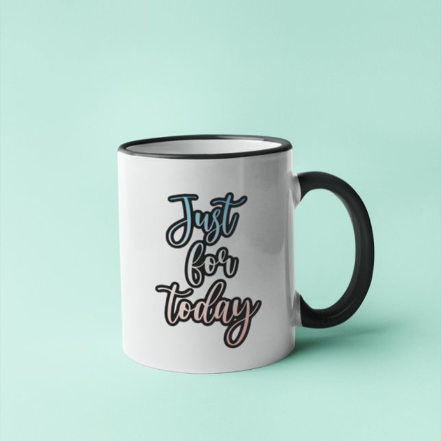 Caneca Apenas para o dia de hoje, recuperação de 12 passo (Criador carregado)