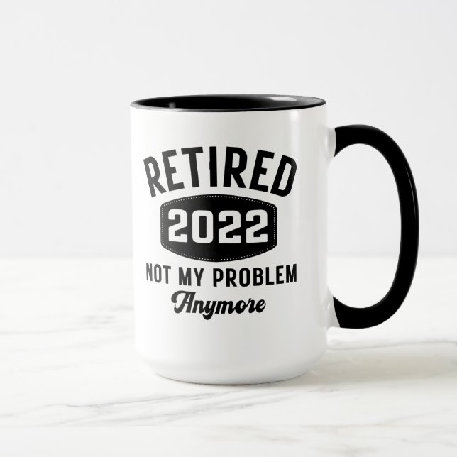 Caneca Aposentado 2022 não é mais meu problema (Direita)