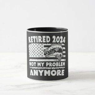 Caneca Aposentado 2024 Não É Meu Problema Mais Pescar Eng