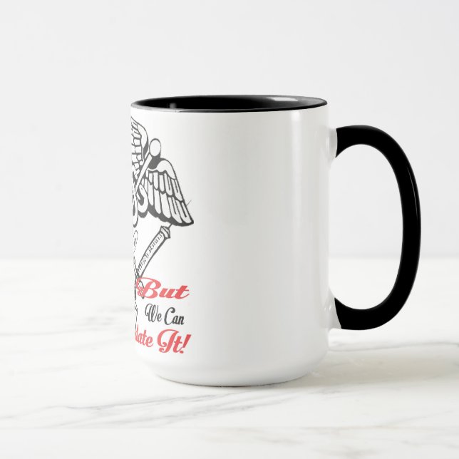 Caneca As enfermeiras não podem fixar estúpido… Mas nós (Direita)