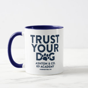 Caneca Ashton & Co. K9 Academy Trust Your Dog 11 oz. Cane