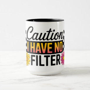Caneca Atenção Divertida Não Tenho Filtro