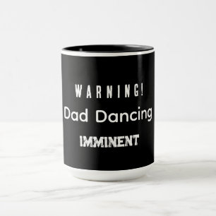 Caneca Atenção! Papai Dançando Iminente