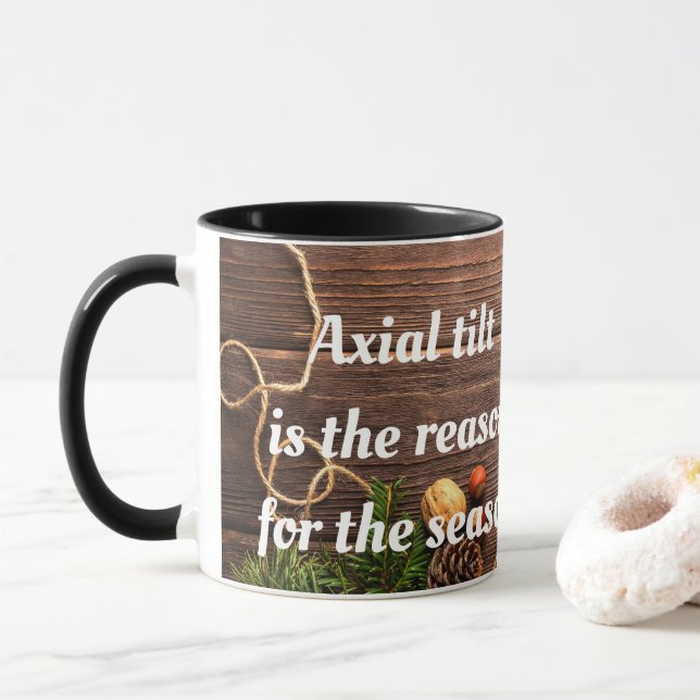 Caneca Ateu "Inclinação axial é a razão da estação" (Com Donut)