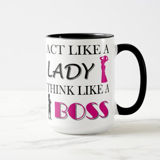 Caneca Ato como uma senhora Pensamento Como Um Chefe (Direita)