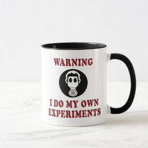 Caneca Aviso Eu Faço Meus Próprios Experimentos - Cientis