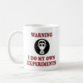 Caneca Aviso: Faço Meus Próprios Experimentos - Cientista