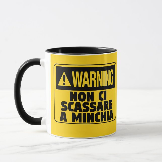 Caneca Aviso Non Ci Scassare a Minchia Funny Siciliana (Esquerda)