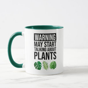Caneca Aviso - Pode Começar A Falar Sobre Plantas