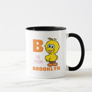 Caneca B é para o Big Bird   Adicione seu nome
