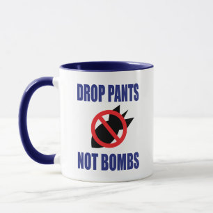 Caneca Baixe as Calças Não Bombas - Divertido Slogan Anti