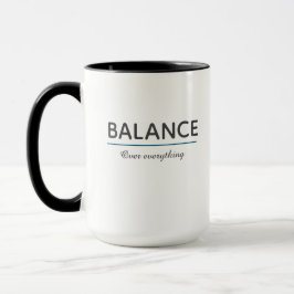 Caneca Balance Over Everything – Minimal White Typography