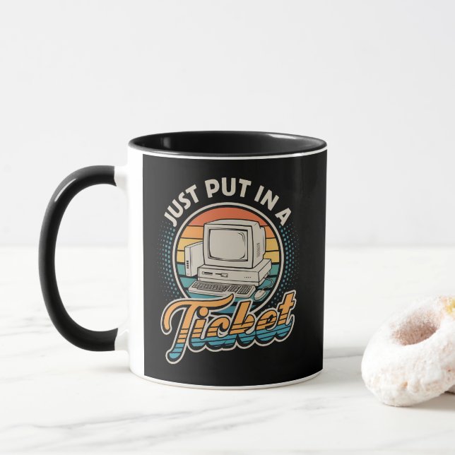 Caneca Basta Abrir Um Ticket Suporte Técnico Help Desk  (Com Donut)