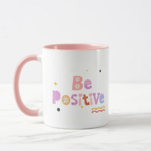 Caneca Be Positive – Xícara de Café Inspiradora