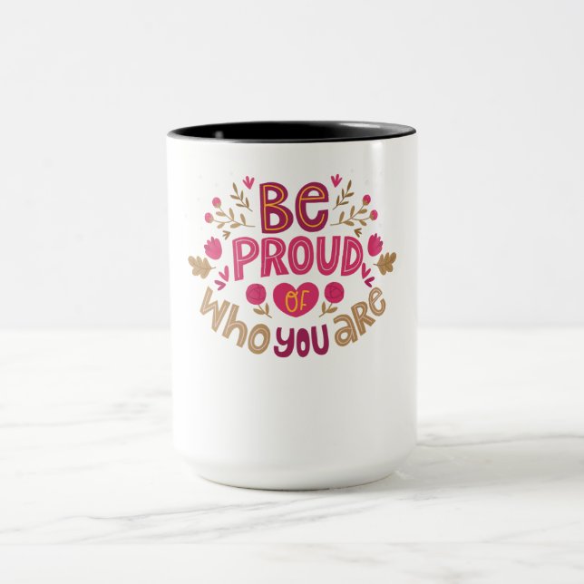 Caneca Be Proud of Who You Are – Positive Floral Typograp (Centro)