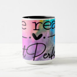Caneca Be Real Not Perfect