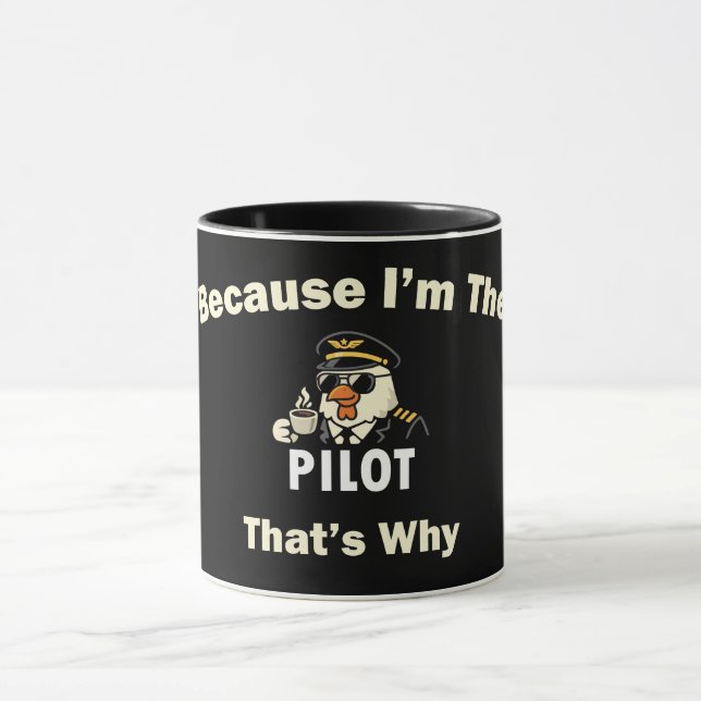 Caneca  Because I’m The Pilot That’s Why  Custom Aviatio (Centro)