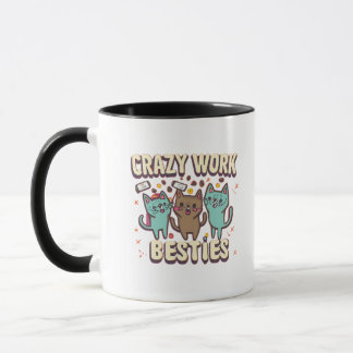 Caneca Besties de trabalho maluco funcionam melhor presen