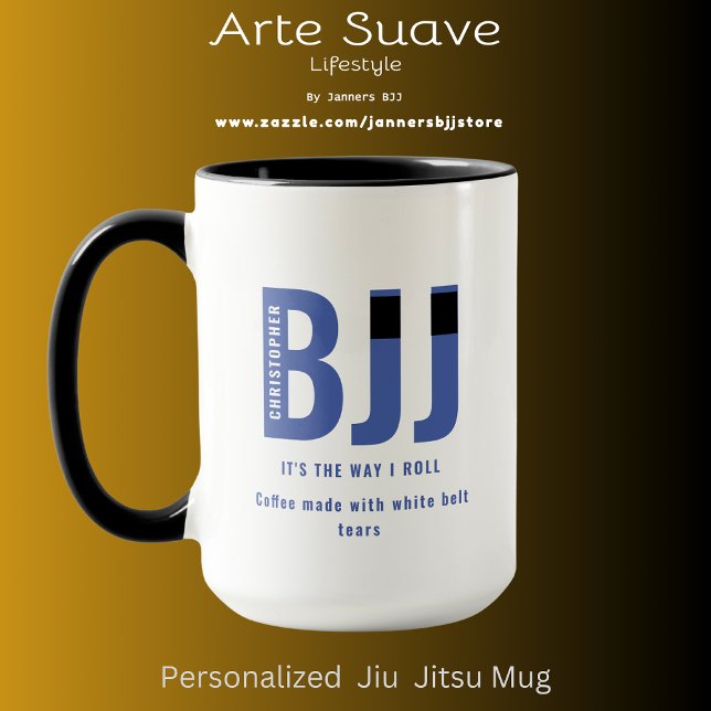 Caneca BJJ Way I Roll Add Your Name Jiu Jitsu Blue Belt (Custom, large 15oz Jiu Jitsu coffee mug with name on white mug with black handle and interior.)