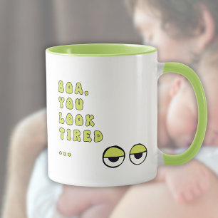 Caneca Boa, Pareces Cansada...