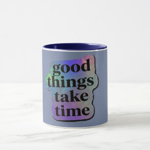 Caneca Boas Coisas Levam Tempo Citação Motivacional