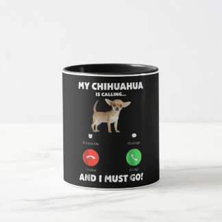 Caneca Bonito Meu Chihuahua Está Ligando E Eu Preciso Ir