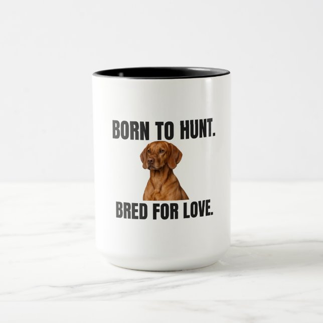 Caneca Born to Hunt - Bred for Love Vizsla (Centro)