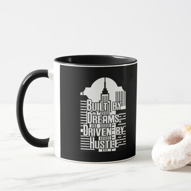 Caneca Built by Dreams Driven by Hustle City Design (Com Donut)