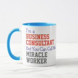 Caneca Business Consultant Miracle Worker Mug
