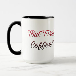 Caneca But First, Coffee – Minimal Coffee Lover Mug