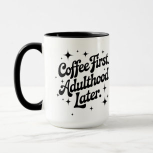 Caneca Café Primeiro, Adultez Depois