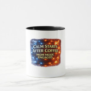 Caneca Calmaria Começa Após Café, Modo Mamãe Ativa