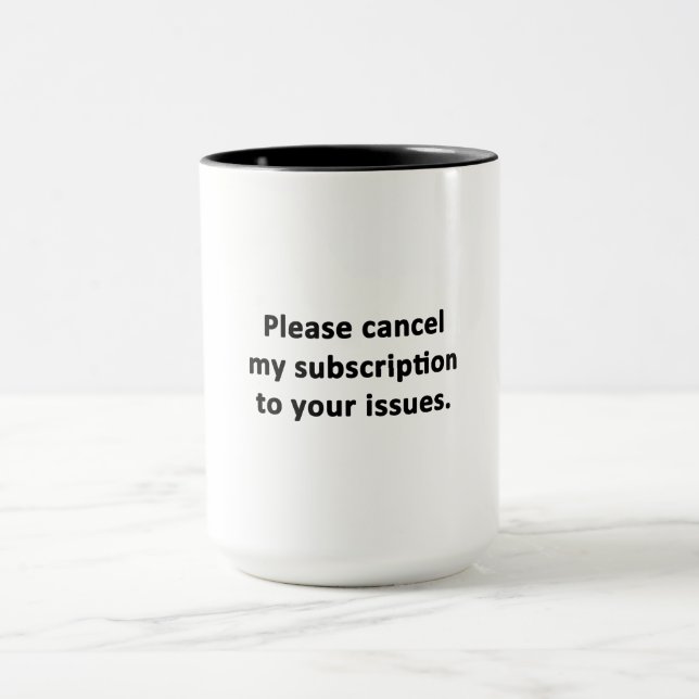 Caneca Cancele minha assinatura dos seus problemas (Centro)