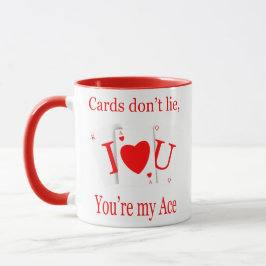 Caneca Cards Don’t Lie, You’re My Ace Romantic